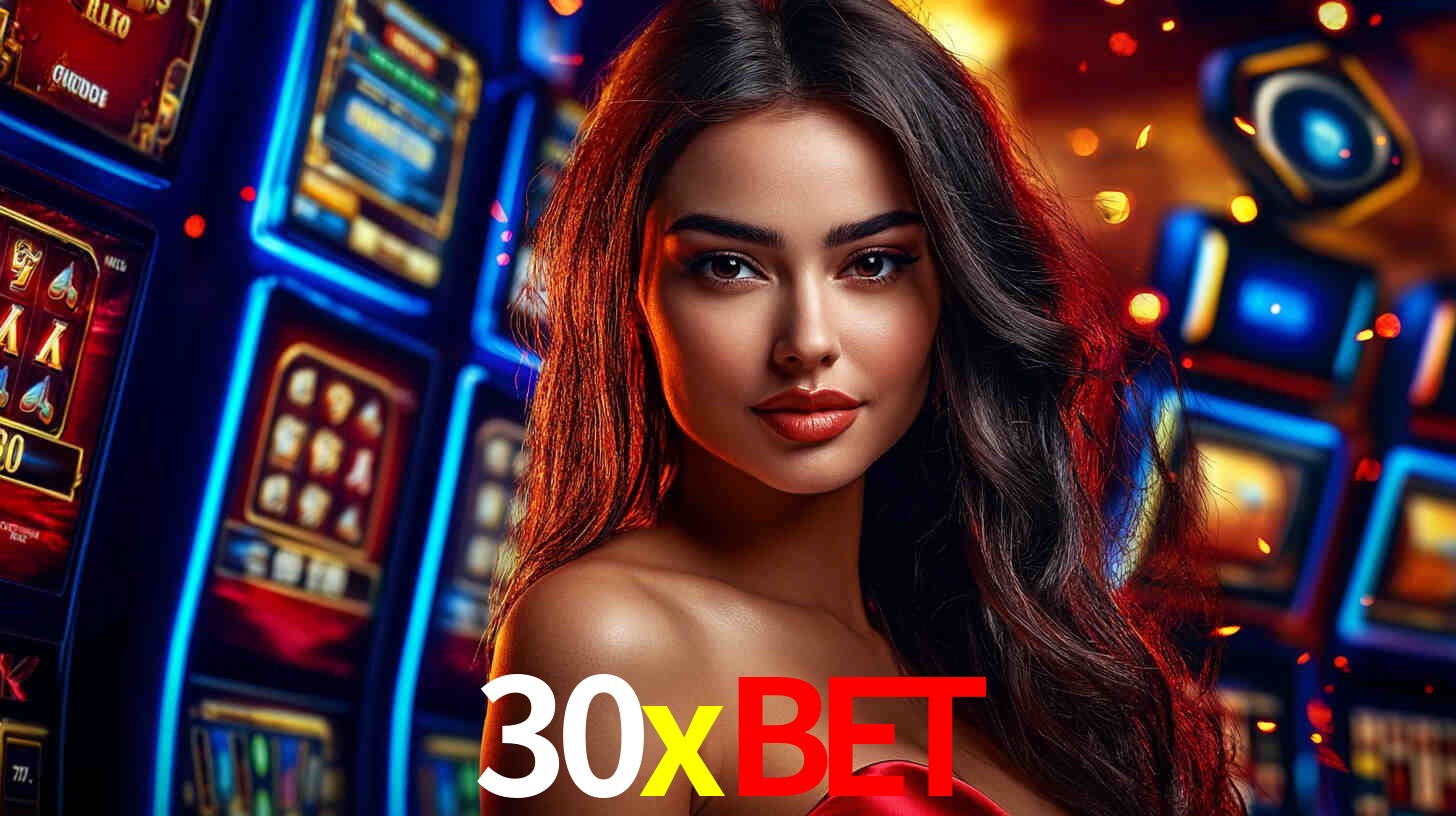 Apostas Esportivas na 30xbet: Um Guia Completo